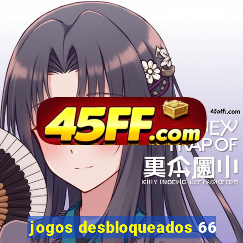 jogos desbloqueados 66
